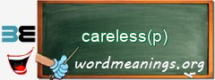 WordMeaning blackboard for careless(p)
